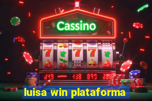 luisa win plataforma